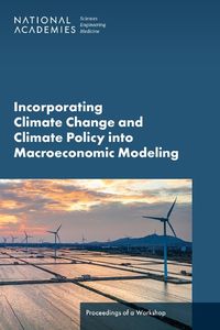 Cover image for Incorporating Climate Change and Climate Policy into Macroeconomic Modeling