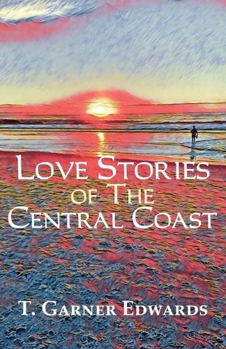 Cover image for Love Stories of The Central Coast