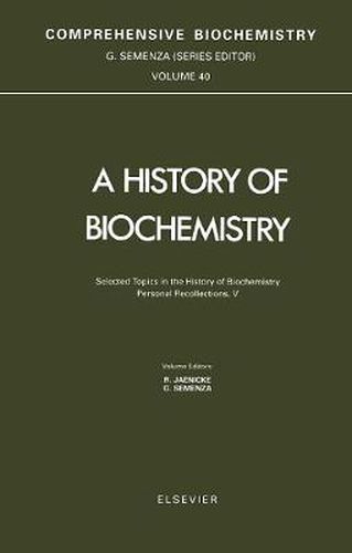 Cover image for Selected Topics in the History of Biochemistry. Personal Recollections. V