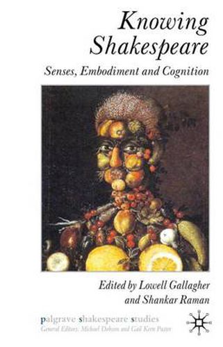 Cover image for Knowing Shakespeare: Senses, Embodiment and Cognition