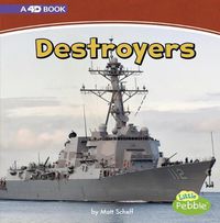 Cover image for Destroyers: a 4D Book (Mighty Military Machines)