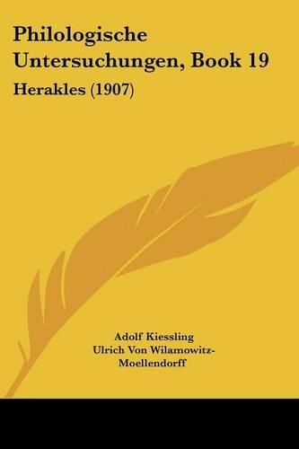 Philologische Untersuchungen, Book 19: Herakles (1907)