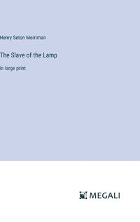 Cover image for The Slave of the Lamp