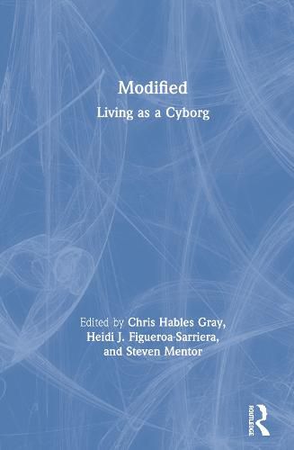 Modified: Living as a Cyborg