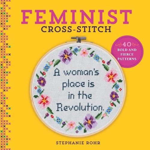 Cover image for Feminist Cross-Stitch: 40 Bold and Fierce Patterns