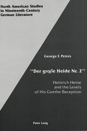 Der Grosse Heide Nr. 2: Heinrich Heine and the Levels of His Goethe Reception