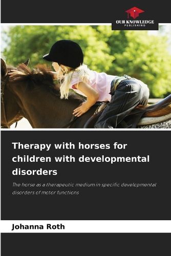 Cover image for Therapy with horses for children with developmental disorders