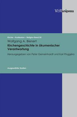 Cover image for Kirchengeschichte in oekumenischer Verantwortung: Ausgewahlte Studien