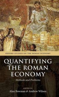 Cover image for Quantifying the Roman Economy: Methods and Problems