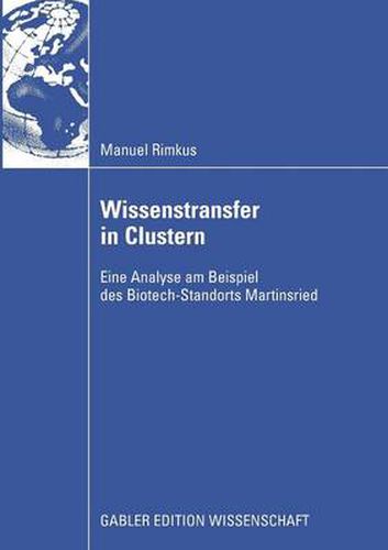 Cover image for Wissenstransfer in Clustern: Eine Analyse am Beispiel des Biotech-Standorts Martinsried