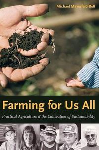 Cover image for Farming for Us All: Practical Agriculture and the Cultivation of Sustainability