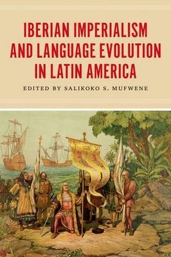 Cover image for Iberian Imperialism and Language Evolution in Latin America