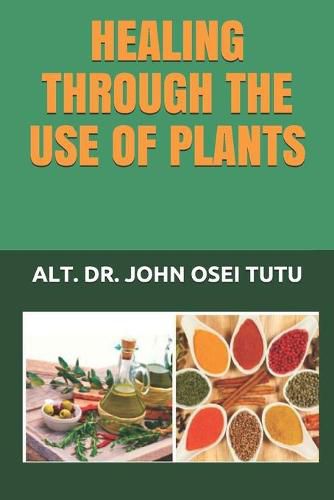 Cover image for Healing Through the Use of Plants