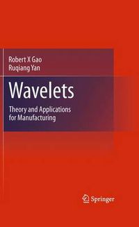 Cover image for Wavelets: Theory and Applications for Manufacturing