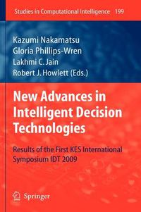 Cover image for New Advances in Intelligent Decision Technologies: Results of the First KES International Symposium IDT'09