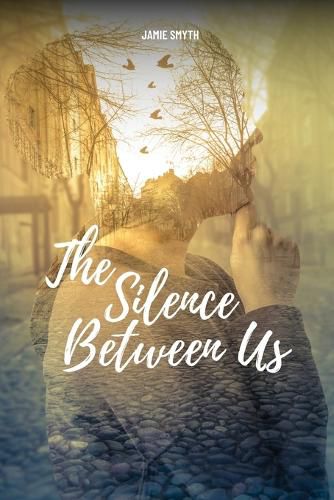 Cover image for The Silence Between Us