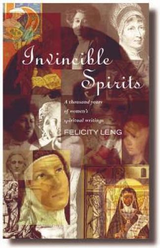 Cover image for Invincible Spirits: A Thousand Years of Women's Spiritual Writings