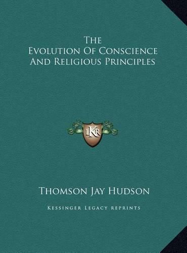 Cover image for The Evolution of Conscience and Religious Principles