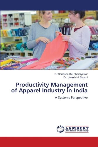 Cover image for Productivity Management of Apparel Industry in India
