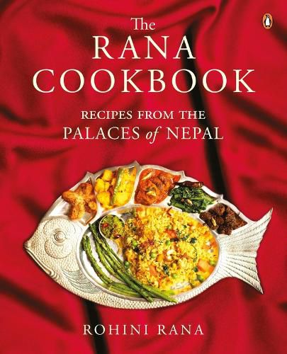 Cover image for The Rana Cookbook: Recipes from the Palaces of Nepal