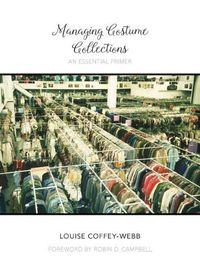 Cover image for Managing Costume Collections: An Essential Primer