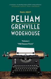 Cover image for Pelham Grenville Wodehouse - Volume 2: Mid-Season Form