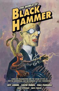 Cover image for The World of Black Hammer Omnibus Volume 1