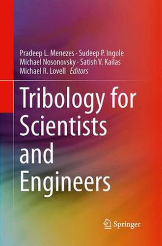 Cover image for Tribology for Scientists and Engineers: From Basics to Advanced Concepts