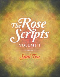 Cover image for The Rose Scripts: Volume 1