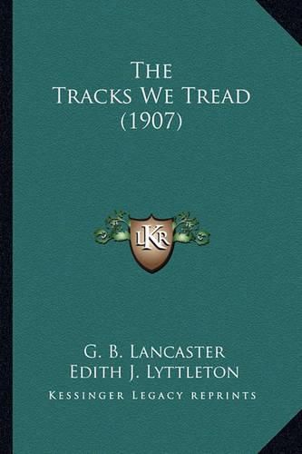 Cover image for The Tracks We Tread (1907)