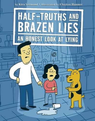 Cover image for Half-Truths and Brazen Lies: An Honest Look at Lying