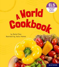 Cover image for Essential Letters and Sounds: Essential Phonic Readers: Oxford Reading Level 6: A World Cookbook