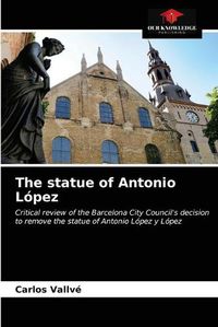 Cover image for The statue of Antonio Lopez