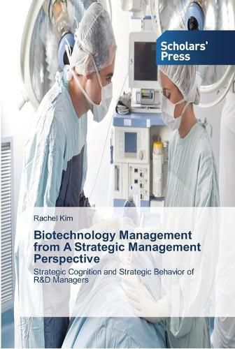Cover image for Biotechnology Management from A Strategic Management Perspective