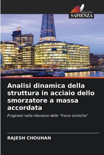 Cover image for Analisi dinamica della struttura in acciaio dello smorzatore a massa accordata