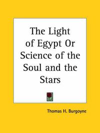 Cover image for The Light of Egypt or Science of the Soul