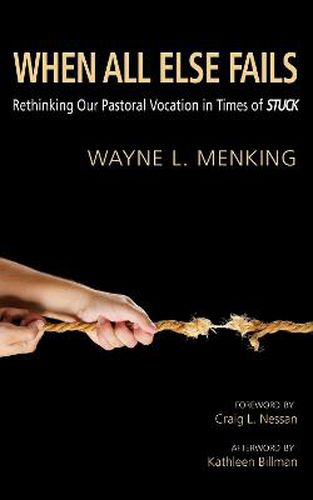 When All Else Fails: Rethinking Our Pastoral Vocation in Times of Stuck