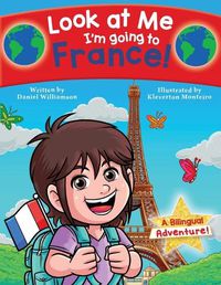 Cover image for Look at Me I'm going to France!