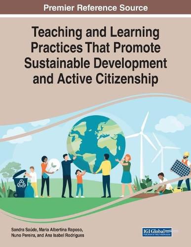 Cover image for Teaching and Learning Practices That Promote Sustainable Development and Active Citizenship