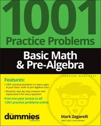 Cover image for Basic Math & Pre-Algebra: 1001 Practice Problems For Dummies (+ Free Online Practice)