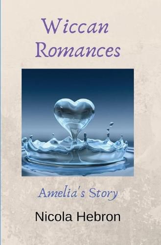 Cover image for Wiccan Romances: Amelia's Story