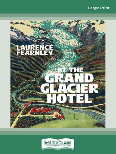 At the Grand Glacier Hotel