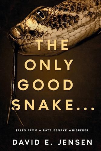Cover image for The Only Good Snake . . .