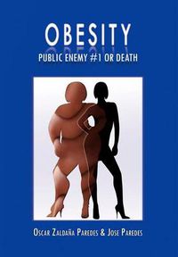 Cover image for Obesity Public Enemy #1 or Death