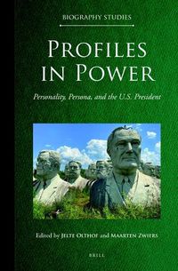 Cover image for Profiles in Power: Personality, Persona, and the U.S. President