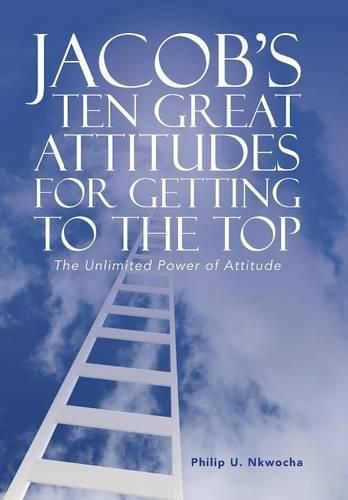 Cover image for Jacob's Ten Great Attitudes for Getting to the Top