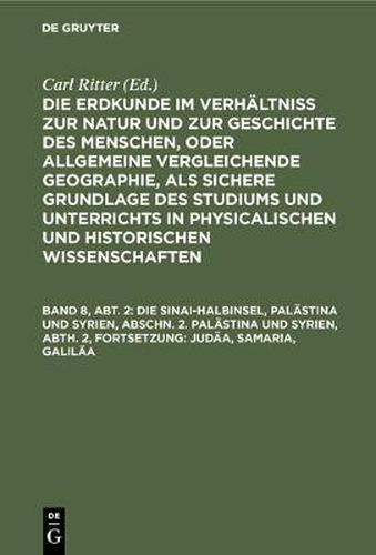 Die Sinai-Halbinsel, Palastina und Syrien, Abschn. 2. Palastina und Syrien, Abth. 2, Fortsetzung: Judaa, Samaria, Galilaa