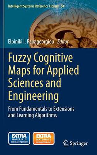 Cover image for Fuzzy Cognitive Maps for Applied Sciences and Engineering: From Fundamentals to Extensions and Learning Algorithms