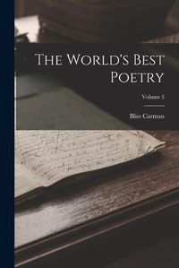 Cover image for The World's Best Poetry; Volume 3