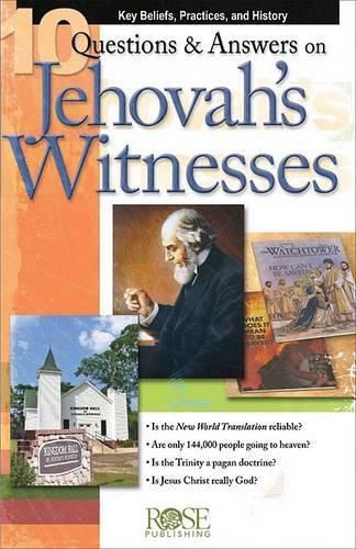 10 Questions & Answers on Jehovah's Witnesses Pamphlet: Key Beliefs, Practices, and History